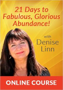 Denise Linn - 21 Days To Fabulous, Glorious Abundance