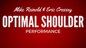 Eric Cressey & Michael Reinhold - Optimal Shoulder Performance