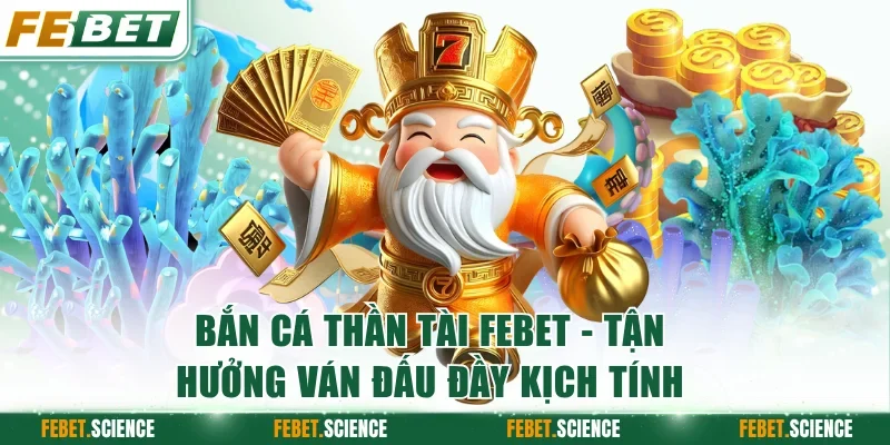 Bắn Cá Thần Tài