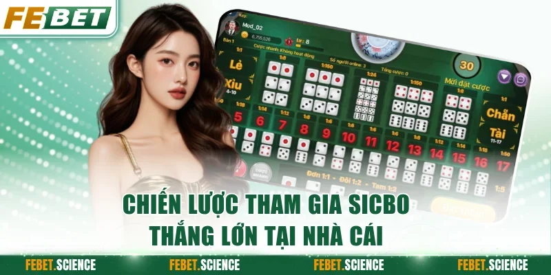 Chiến lược tham gia sicbo thắng lớn tại nhà cái