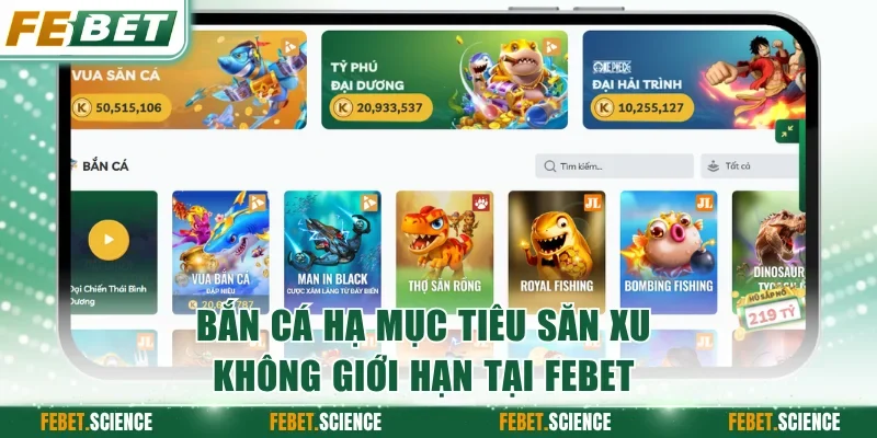 Bắn cá hạ mục tiêu săn xu không giới hạn tại FEBET